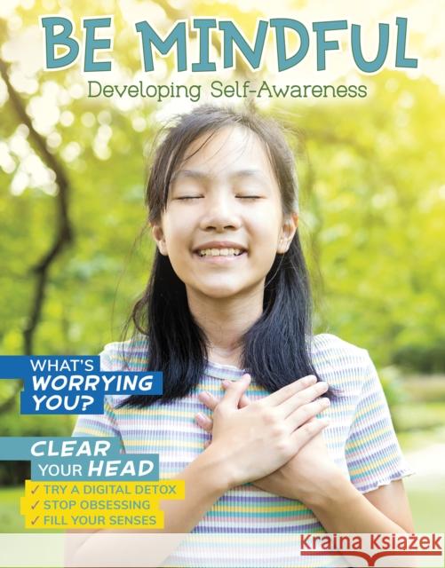 Be Mindful: Developing Self-Awareness Hubbard, Ben 9781398214491