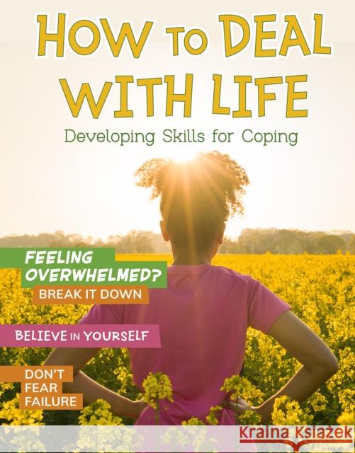 How to Deal with Life: Developing Skills for Coping Hubbard, Ben 9781398214514