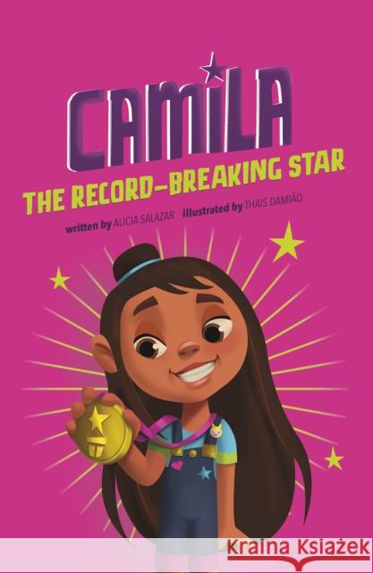 Camila the Record-Breaking Star Alicia Salazar 9781398214750