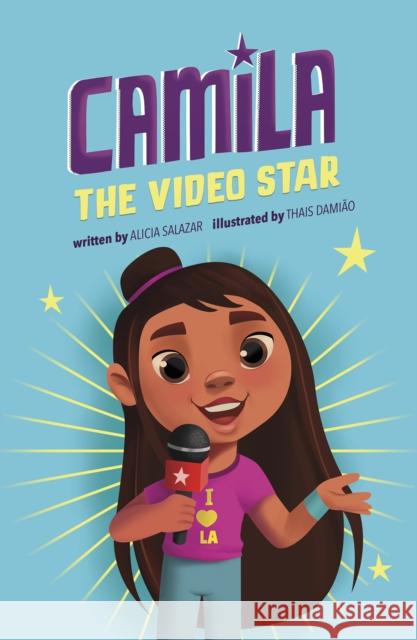 Camila the Video Star Alicia Salazar 9781398214774 Capstone Global Library Ltd