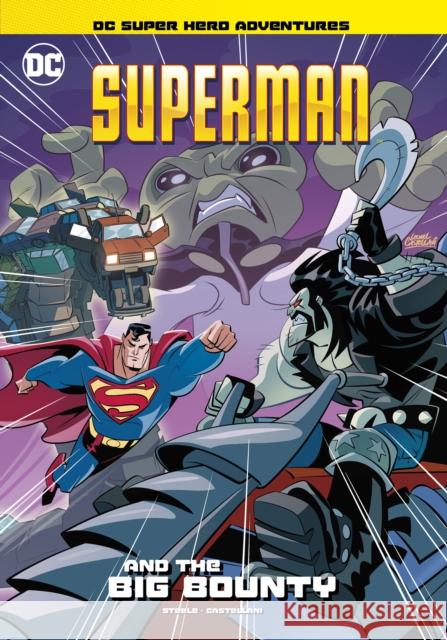 Superman and the Big Bounty Michael  Anthony Steele 9781398214859