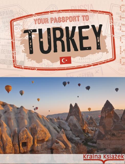 Your Passport to Turkey Nancy Dickmann 9781398215153