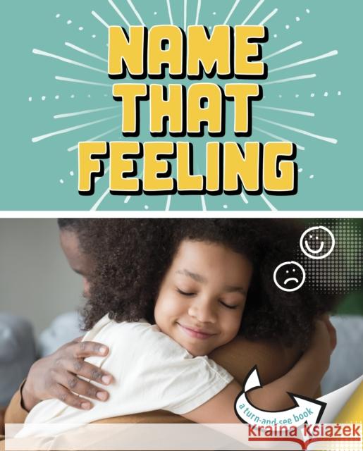 Name that Feeling: A Turn-and-See Book Cari Meister 9781398215740