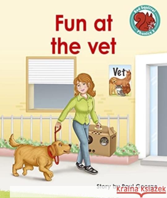 Fun at the vet Paul George 9781398216556