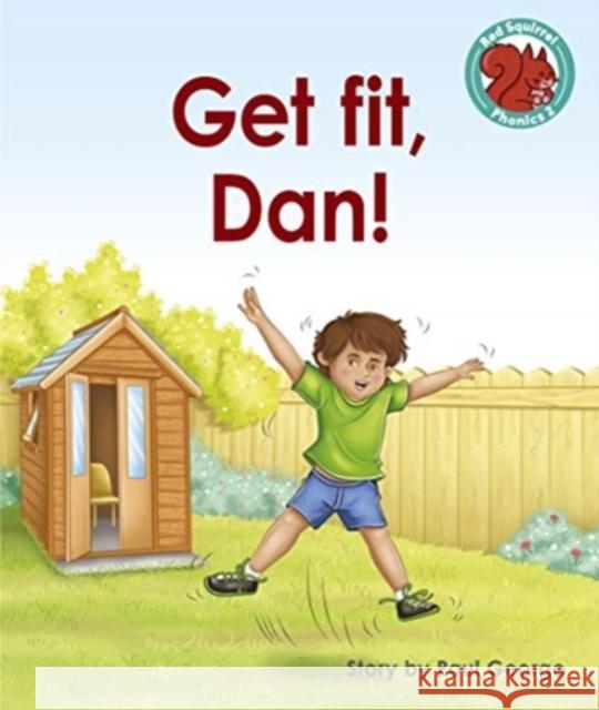 Get fit, Dan! Paul George 9781398216570