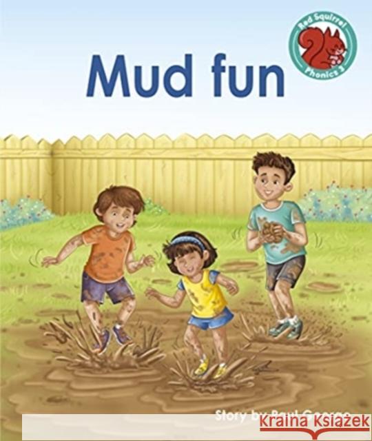 Mud fun Paul George 9781398216709 Capstone Global Library Ltd