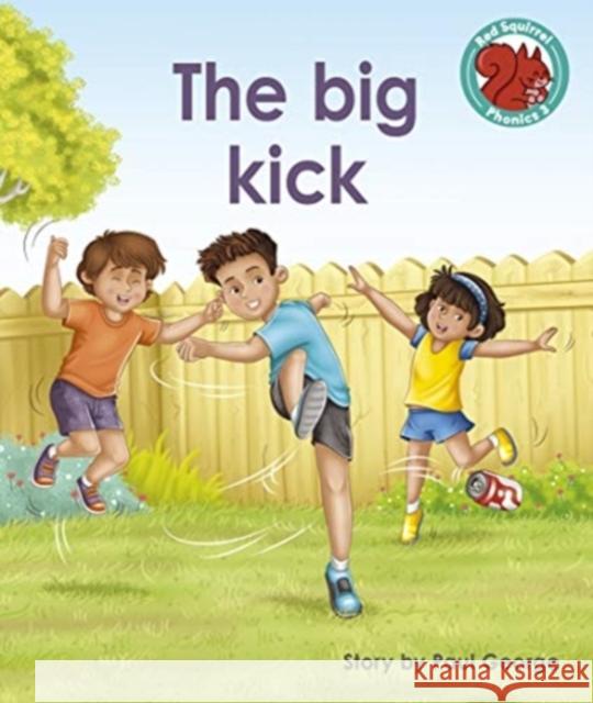 The big kick Paul George 9781398216990