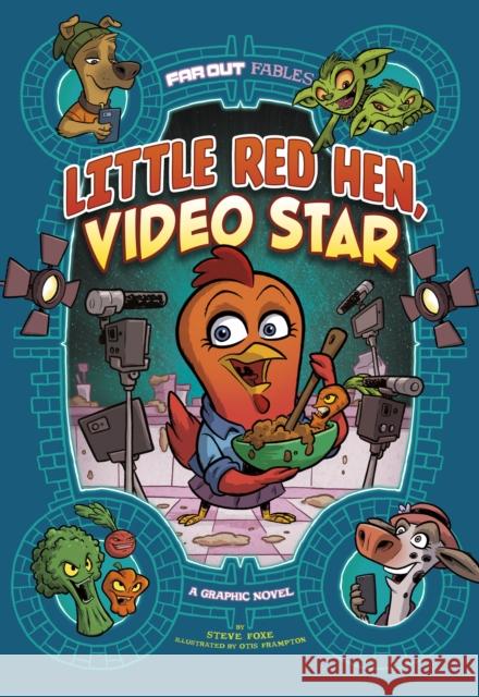 Little Red Hen, Video Star: A Graphic Novel Steve Foxe, Otis Frampton 9781398223530 Capstone Global Library Ltd