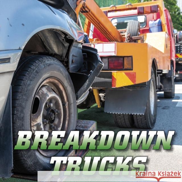 Breakdown Trucks Nancy Dickmann 9781398224605 Capstone Global Library Ltd