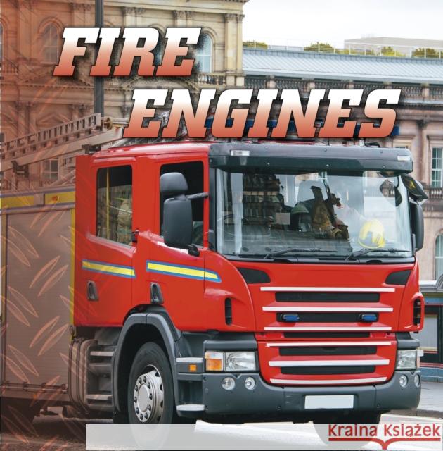 Fire Engines Nancy Dickmann 9781398224674