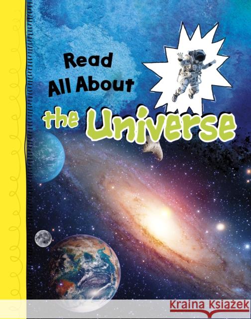 Read All About the Universe Lucy Beevor 9781398225893