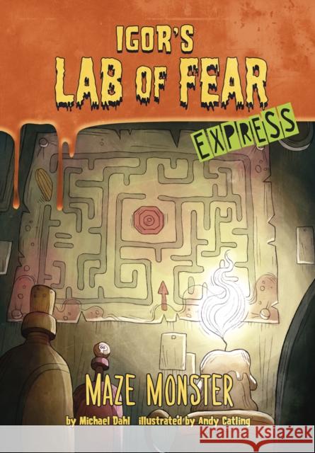 Maze Monster - Express Edition Michael Dahl (Author), Andy Catling, Igor Sinkovec 9781398229280 Capstone Global Library Ltd