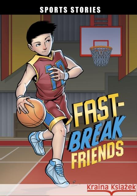 Fast-Break Friends Eric Stevens 9781398234321 Capstone Global Library Ltd