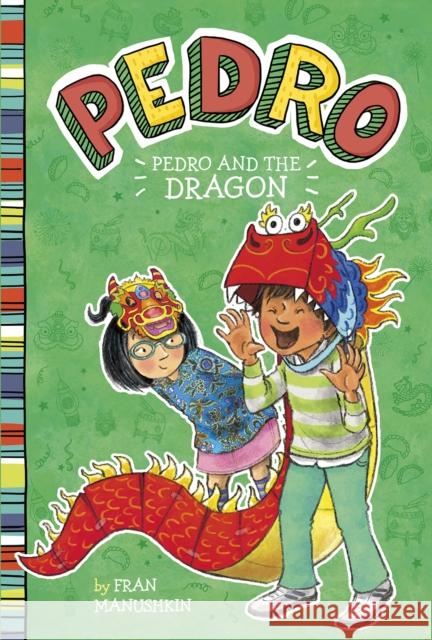 Pedro and the Dragon Fran Manushkin 9781398234390