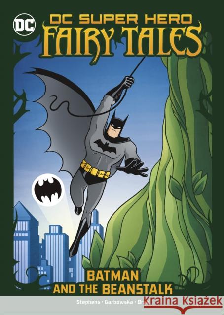 Batman and the Beanstalk Sarah Hines Stephens 9781398234451