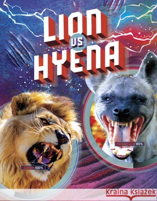 Lion vs Hyena Lisa M. Bolt Simons 9781398235366