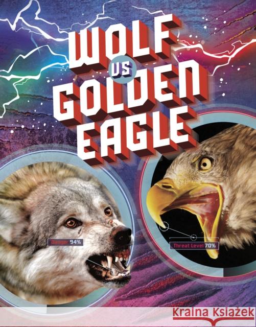 Wolf vs Golden Eagle Lisa M. Bolt Simons 9781398235434