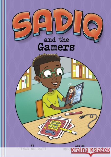 Sadiq and the Gamers Siman Nuurali 9781398235502 Capstone Global Library Ltd