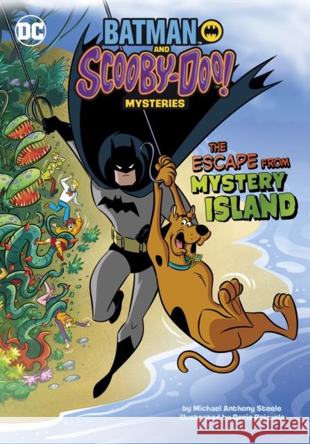 The Escape from Mystery Island Michael  Anthony Steele, Dario Brizuela 9781398235700 Capstone Global Library Ltd