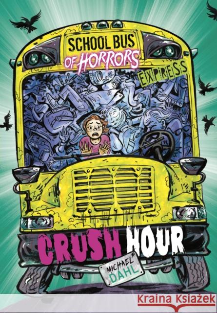 Crush Hour - Express Edition Michael (Author) Dahl 9781398236868 Capstone Global Library Ltd