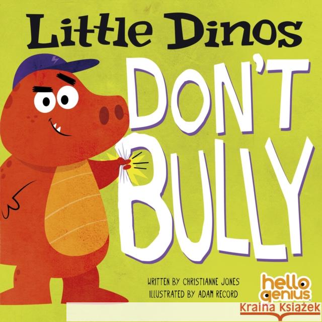 Little Dinos Don't Bully Christianne (Acquisitions Editor) Jones 9781398237469 Capstone Global Library Ltd