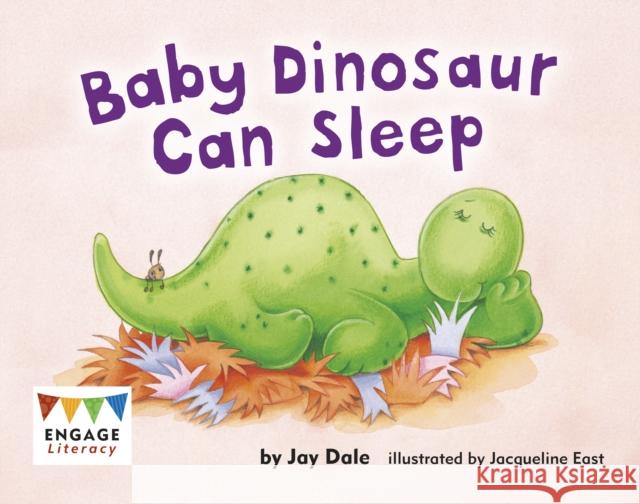 Baby Dinosaur Can Sleep Jay Dale 9781398237490