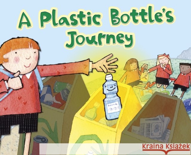 A Plastic Bottle's Journey Suzanne Slade 9781398238343 Capstone Global Library Ltd