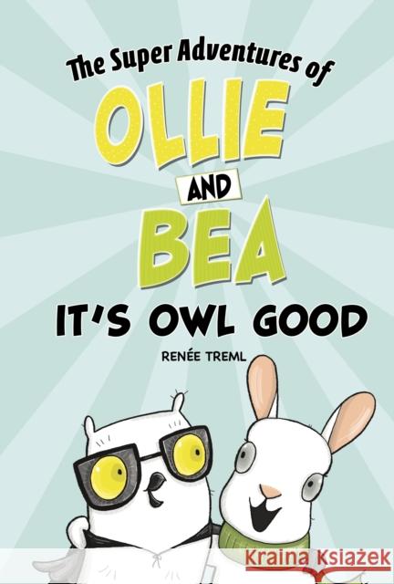 It's Owl Good Renée Treml, Renée Treml 9781398238909 Capstone Global Library Ltd