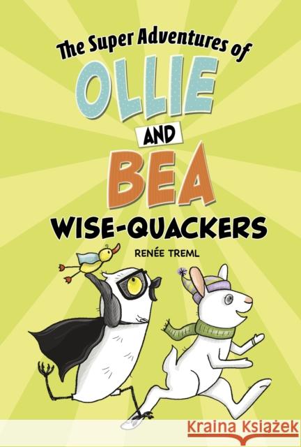 Wise-Quackers Renée Treml, Renée Treml 9781398238961 Capstone Global Library Ltd