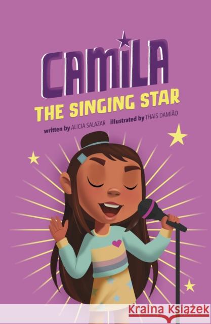 Camila the Singing Star Alicia Salazar, Thais Damiao 9781398240391 Capstone Global Library Ltd