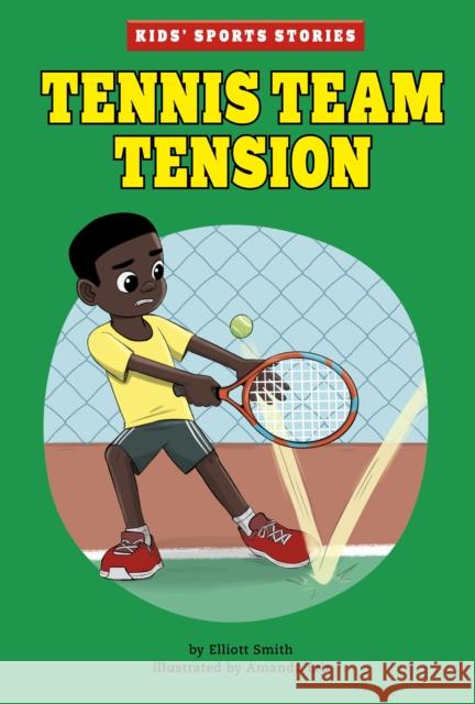 Tennis Team Tension Elliott Smith 9781398240476