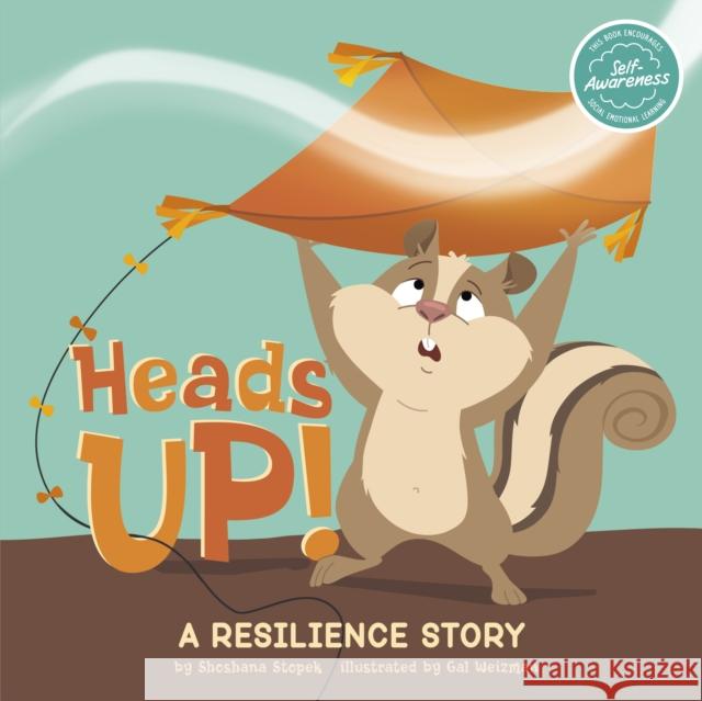 Heads Up!: A Resilience Story Shoshana Stopek 9781398240544 Capstone Global Library Ltd