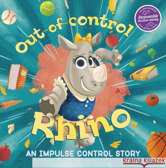 Out-of-Control Rhino: An Impulse Control Story Shoshana Stopek, Román Díaz 9781398240575 Capstone Global Library Ltd