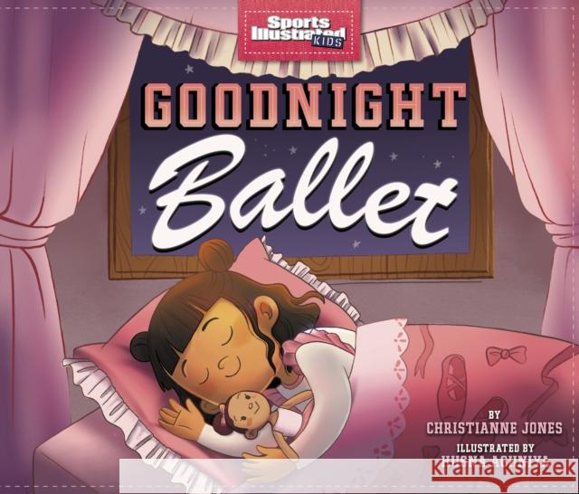 Goodnight Ballet Christianne Jones (Acquisitions Editor), Husna Aghniya 9781398241398 Capstone Global Library Ltd