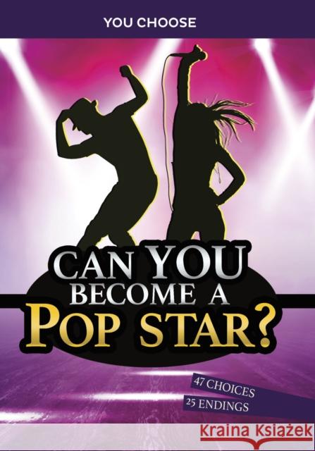 Can You Become a Pop Star?: An Interactive Adventure ALLISON LASSIEUR 9781398241466