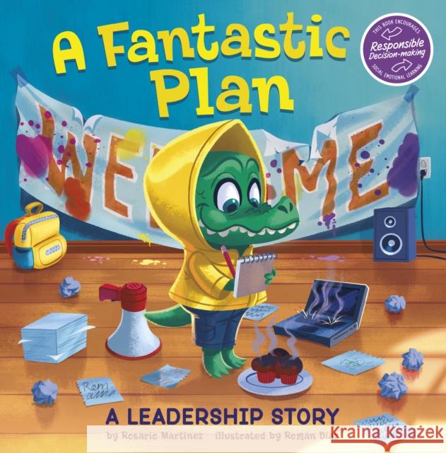 A Fantastic Plan: A Leadership Story Rosario Martinez, Román Díaz 9781398245679