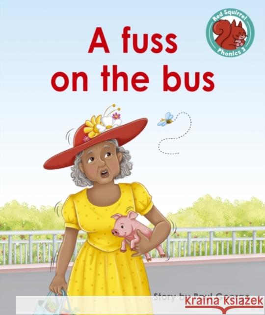 A fuss on the bus Paul George 9781398246867