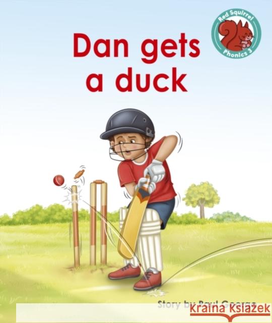 Dan gets a duck Paul George 9781398247079 Capstone Global Library Ltd