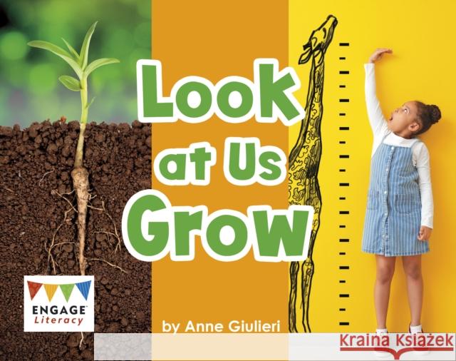 Look at Us Grow Anne Giulieri 9781398247284 Capstone Global Library Ltd
