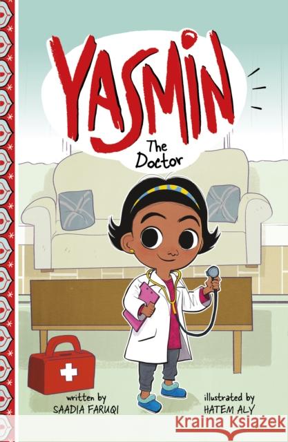 Yasmin the Doctor Saadia Faruqi, Hatem Aly 9781398248113 Capstone Global Library Ltd