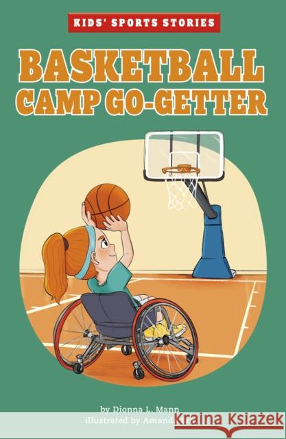 Basketball Camp Go-Getter Dionna L. Mann, Amanda Erb 9781398248243 Capstone Global Library Ltd