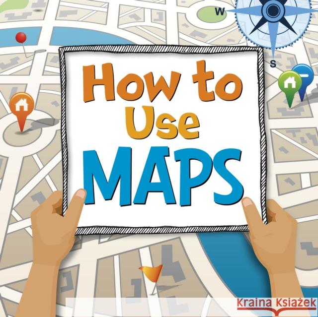 How to Use Maps Susan Ahmadi Hansen 9781398248281