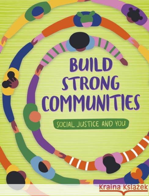 Build Strong Communities: The Power of Empathy and Respect Maribel Valdez Gonzalez 9781398248465 Capstone Global Library Ltd