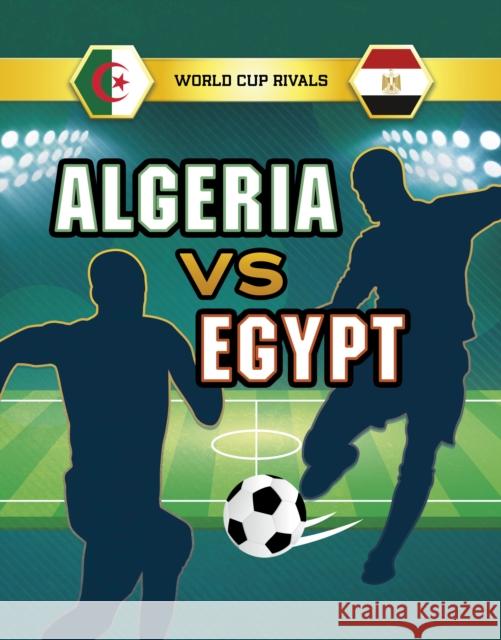 Algeria vs Egypt Jules Allen 9781398248557