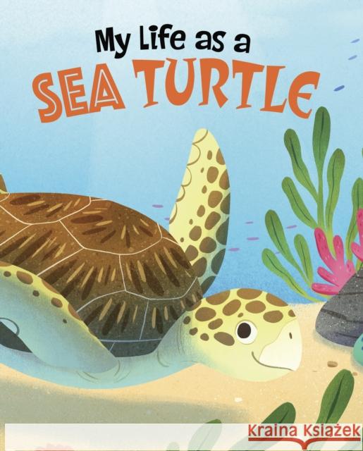 My Life as a Sea Turtle John Sazaklis 9781398248595