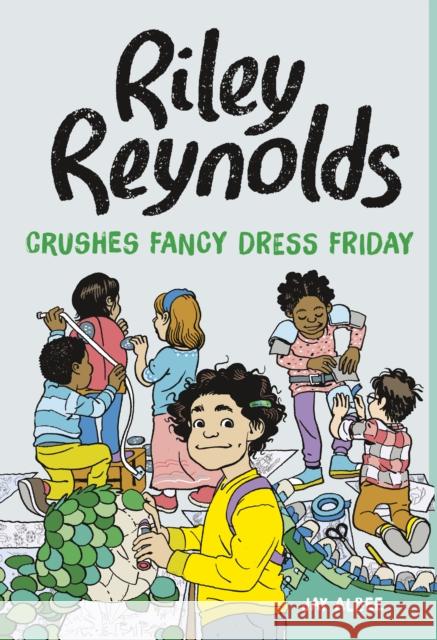 Riley Reynolds Crushes Fancy Dress Friday Jay Albee 9781398248977