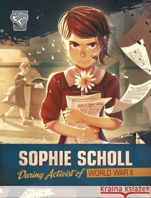 Sophie Scholl: Daring Activist of World War II Salima Alikhan, Alessia Trunfio 9781398249189 Capstone Global Library Ltd