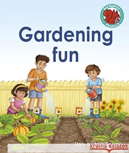 Gardening fun Paul George 9781398249707