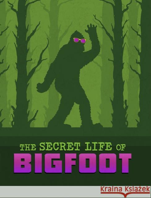 The Secret Life of Bigfoot Megan Cooley Peterson 9781398250123 Capstone Global Library Ltd