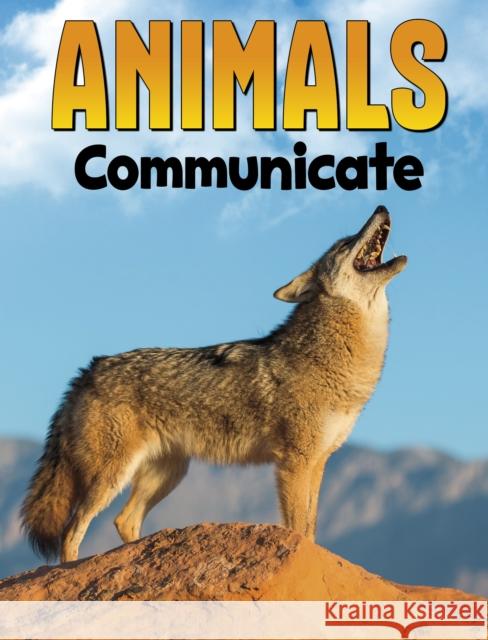Animals Communicate Nadia Ali 9781398250185 Capstone Global Library Ltd